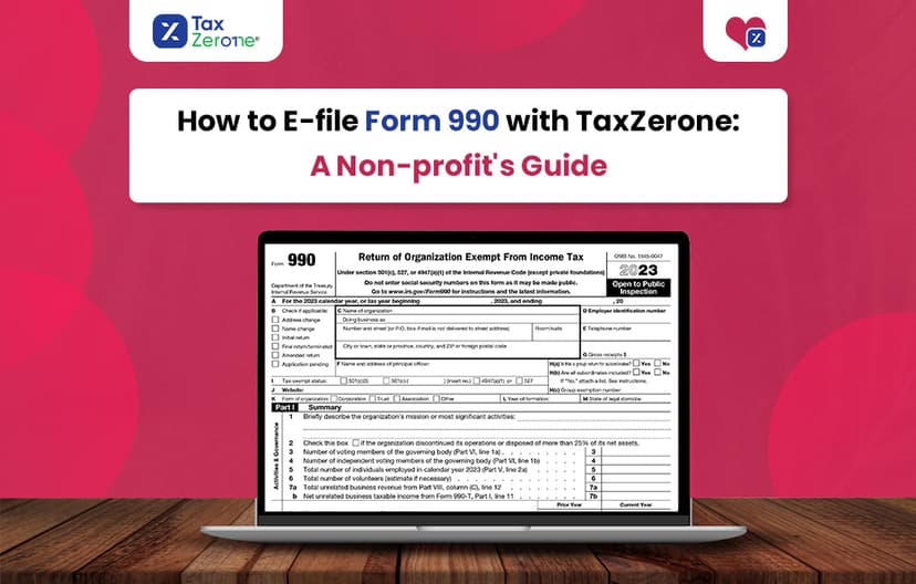 How to E-file Form 990 with TaxZerone: A Non-profit’s Guide