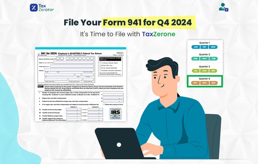 File Your Form 941 for Q4 2024: It’s Time to File with TaxZerone