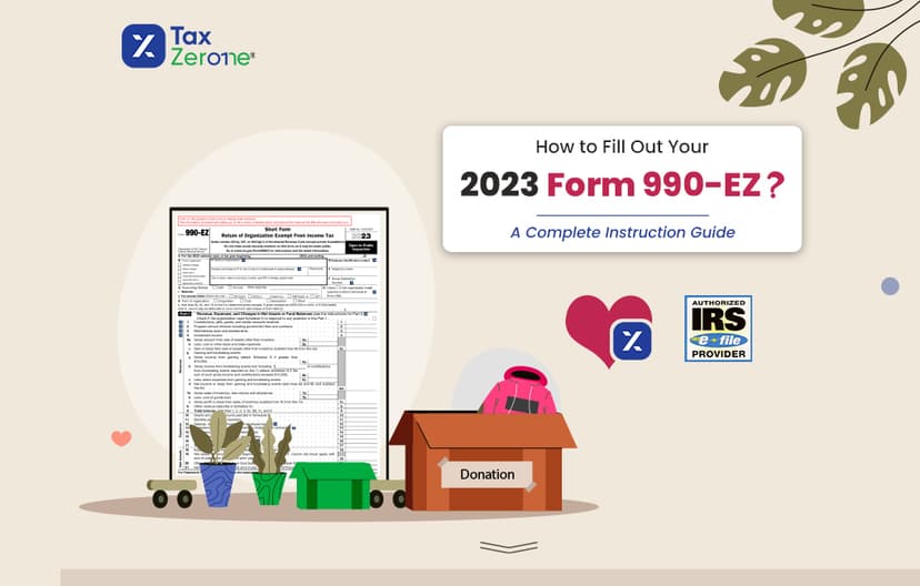 How to Fill Out Your 2023 Form 990-EZ: A Complete Instruction Guide