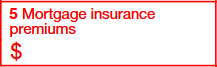 Box 5: Mortgage Insurance Premiums