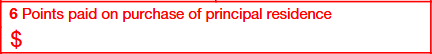 Box 6: Points Paid on Purchase of Principal Residence