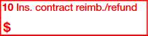 Box 10: Insurance Contract Reimbursements or Refunds