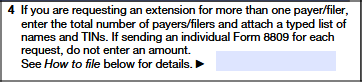 If you are requesting an extension for many filers, enter the total count and attach a list of names and TIN. 