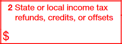 Box 2: State or Local Income Tax Refunds, Credits, or Offsets