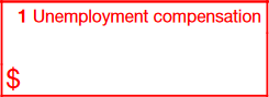 Box 1: Unemployment Compensation