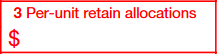 Box 3: Per-Unit Retain Allocations