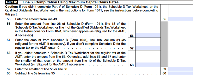 Form 1041 Schedule I Part IV calculating tax on line 50 using maximum capital gains rates, applying appropriate rates to short- and long-term gains.