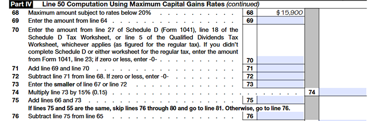 Form 1041 Schedule I Part IV calculating tax on line 50 using maximum capital gains rates, applying appropriate rates to short- and long-term gains. Line 68-Line 76